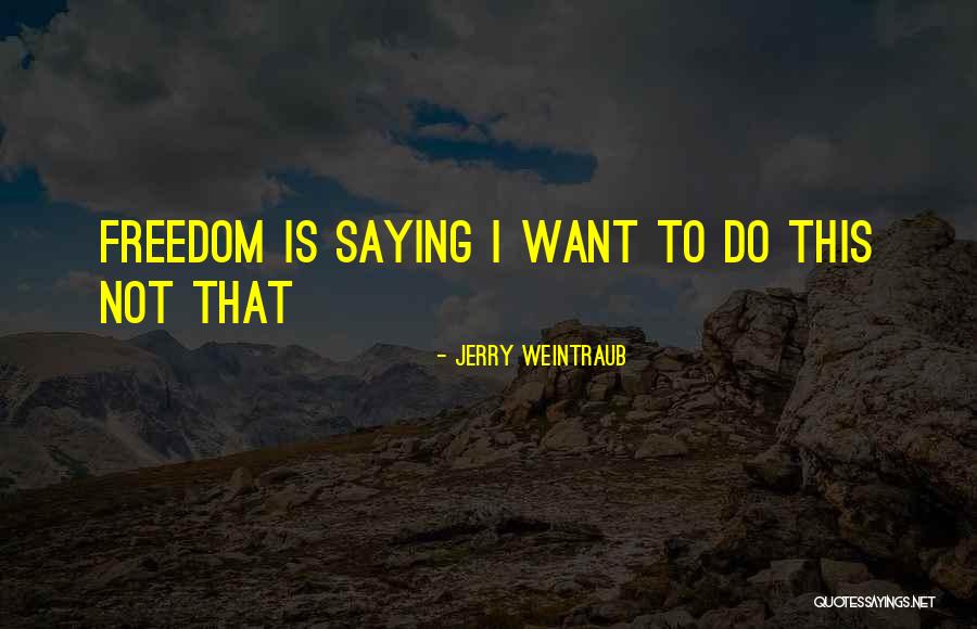 Alanol Fafe Quotes By Jerry Weintraub Alanol Fafe Quotes By Jerry Weintraub