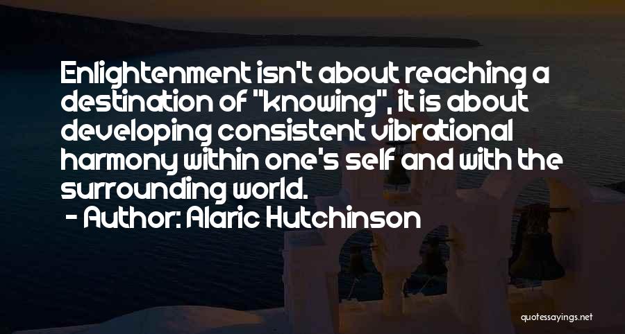 Alaric Hutchinson Quotes 1091559
