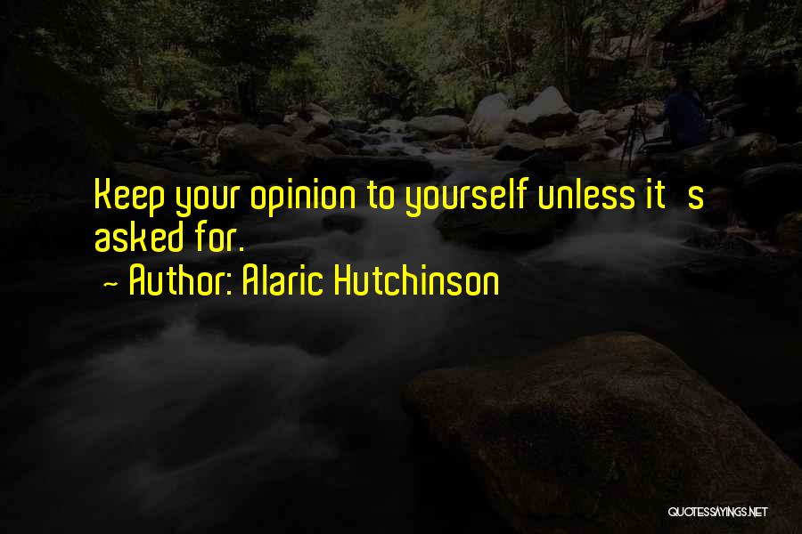 Alaric Hutchinson Quotes 141090