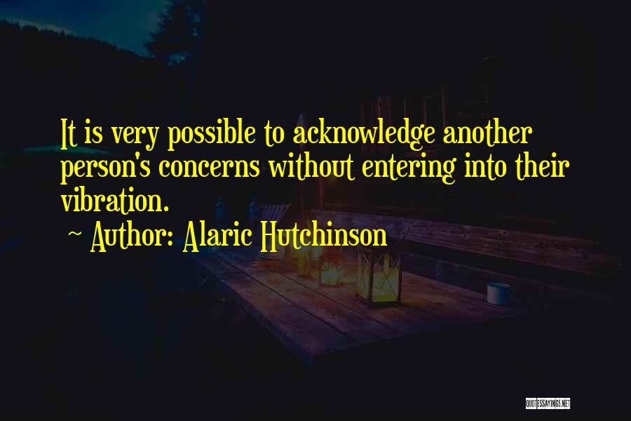 Alaric Hutchinson Quotes 978720