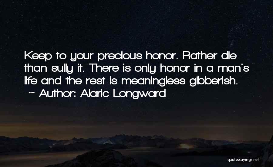 Alaric Longward Quotes 1809461