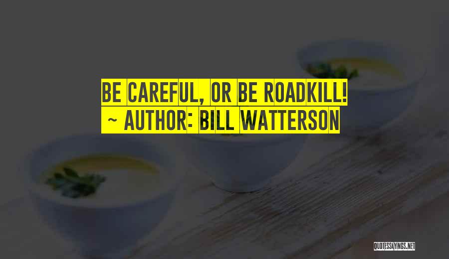 Alarjawi Quotes By Bill Watterson