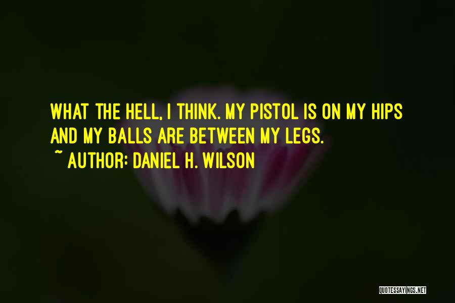 Alarjawi Quotes By Daniel H. Wilson