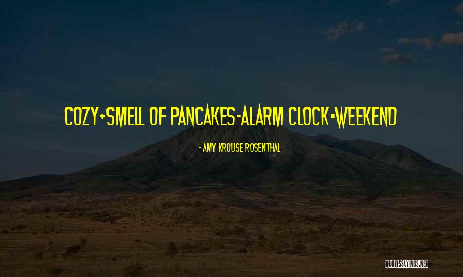 Alarm Clock Quotes By Amy Krouse Rosenthal