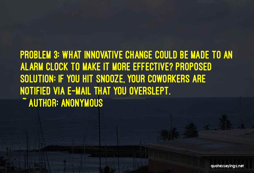 Alarm Clock Quotes By Anonymous