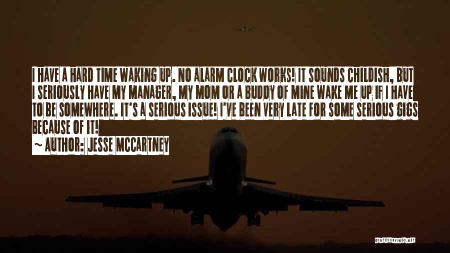 Alarm Clock Quotes By Jesse McCartney