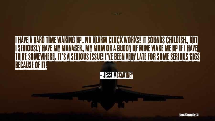 Alarm Clock Quotes By Jesse McCartney Alarm Clock Quotes By Jesse McCartney