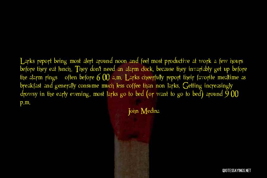 Alarm Clock Quotes By John Medina Alarm Clock Quotes By John Medina