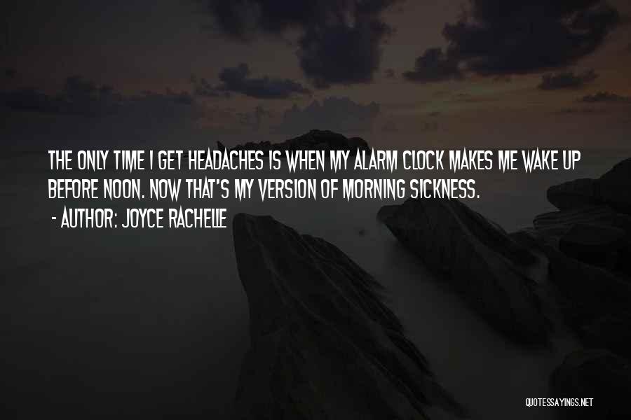 Alarm Clock Quotes By Joyce Rachelle