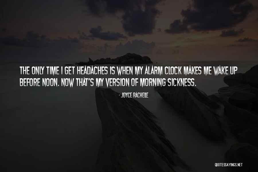 Alarm Clock Quotes By Joyce Rachelle Alarm Clock Quotes By Joyce Rachelle