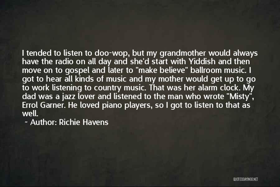 Alarm Clock Quotes By Richie Havens