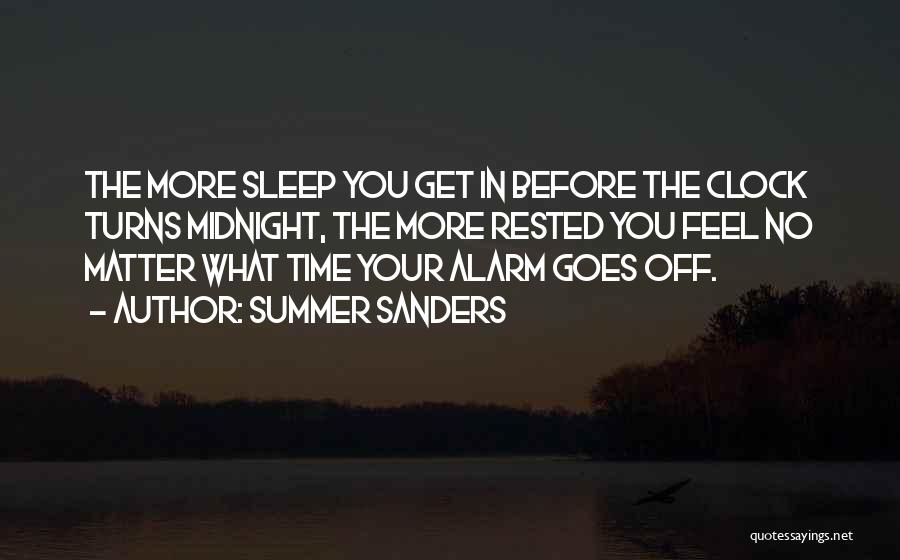 Alarm Clock Quotes By Summer Sanders