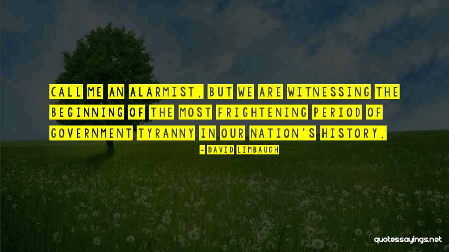 Alarmists Are In Way Quotes By David Limbaugh Alarmists Are In Way Quotes By David Limbaugh