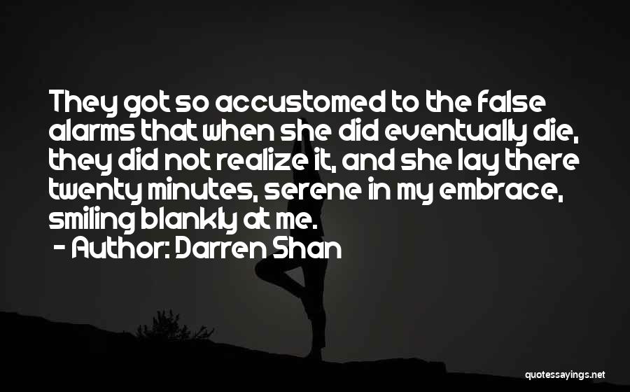 Alarms Quotes By Darren Shan