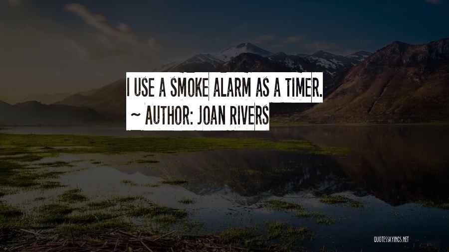 Alarms Quotes By Joan Rivers