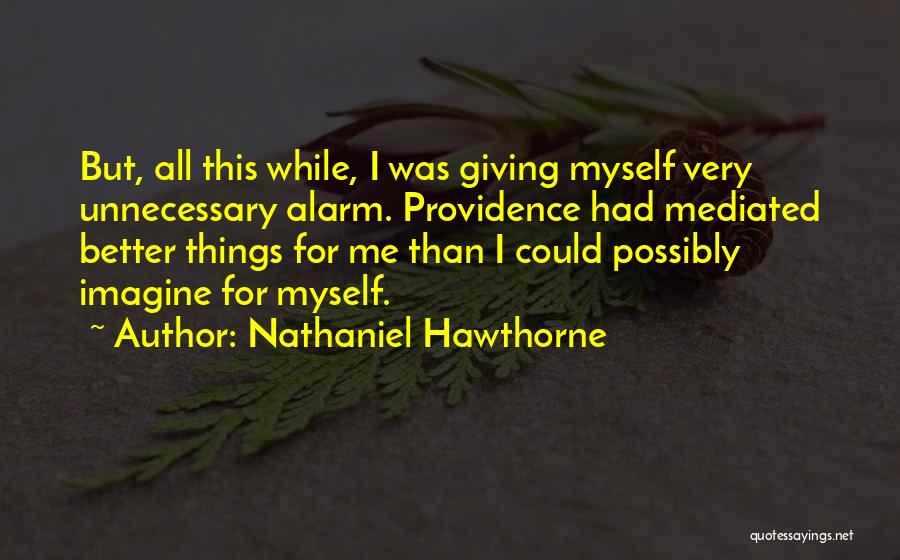 Alarms Quotes By Nathaniel Hawthorne