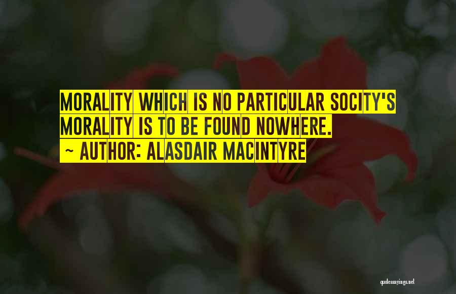 Alasdair MacIntyre Quotes 1098925