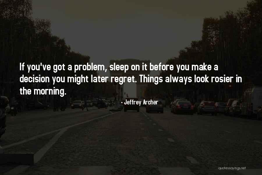 Alaseyori Quotes By Jeffrey Archer Alaseyori Quotes By Jeffrey Archer