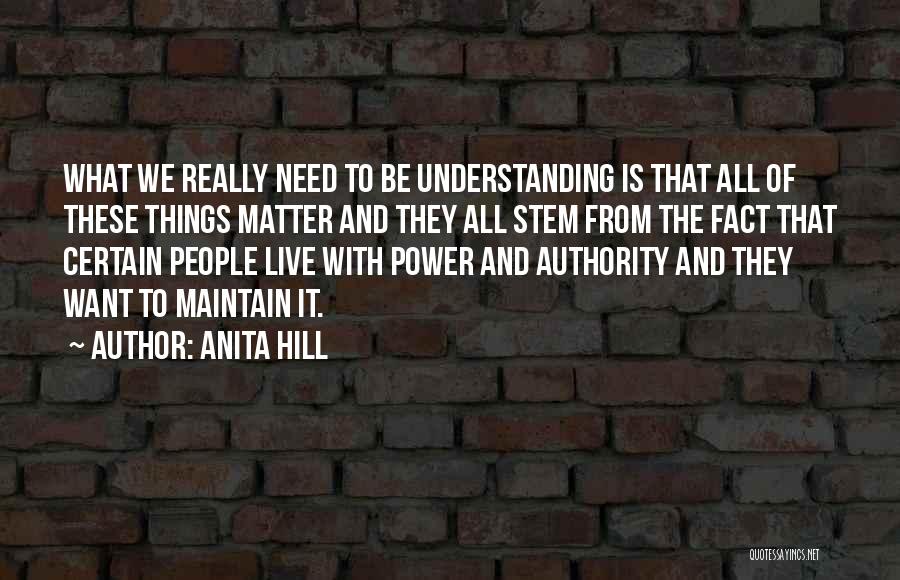 Alasitas Quotes By Anita Hill