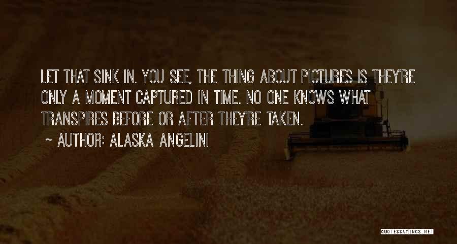 Alaska Angelini Quotes 1539417