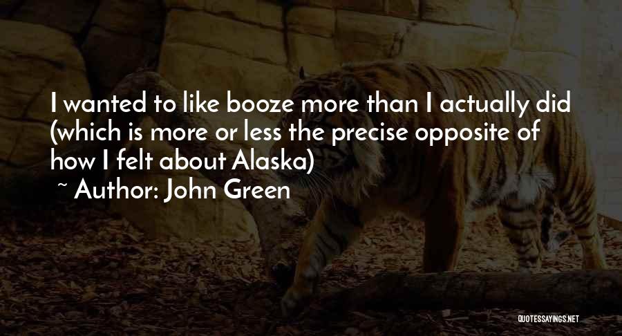 Alaska Quotes By John Green