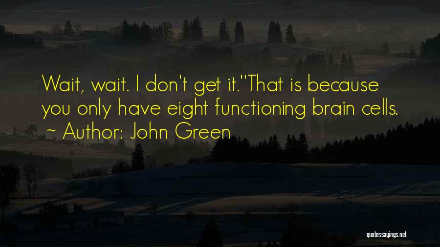 Alaska Quotes By John Green