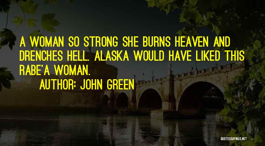 Alaska Quotes By John Green