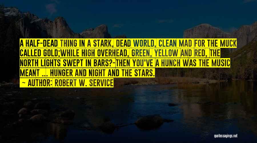 Alaska Quotes By Robert W. Service