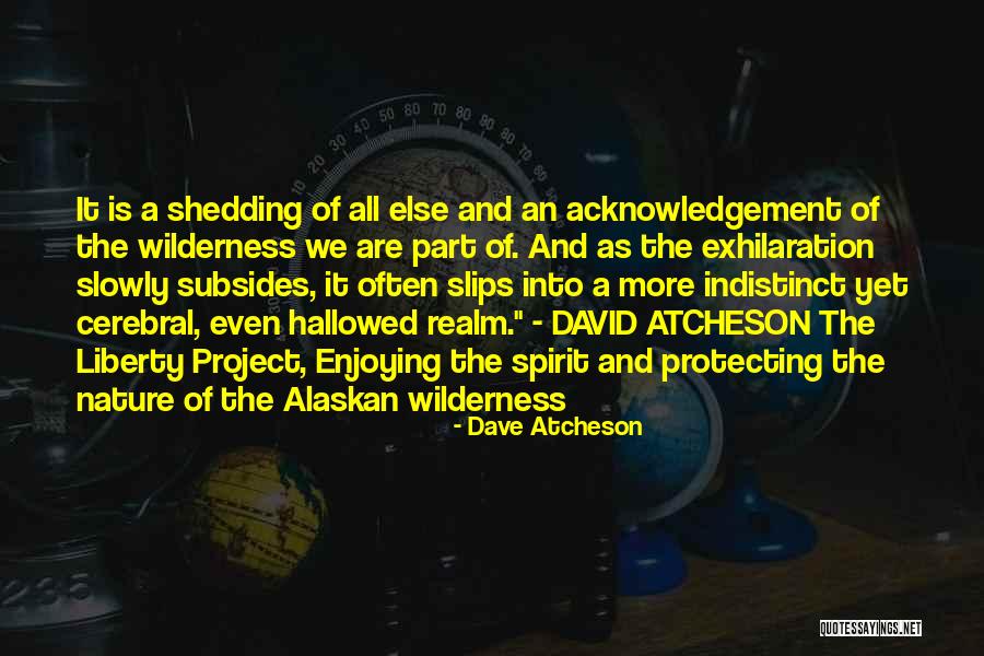 Alaskan Quotes By Dave Atcheson Alaskan Quotes By Dave Atcheson