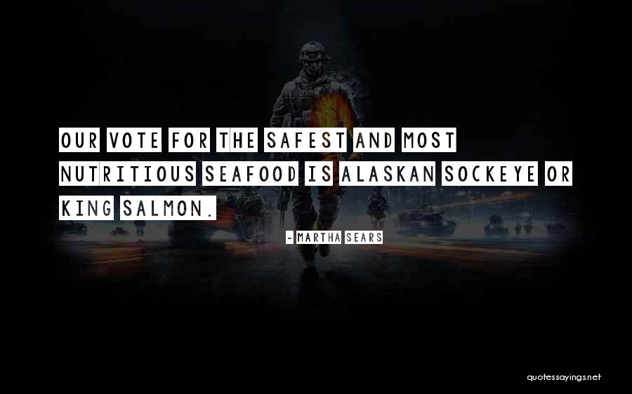 Alaskan Quotes By Martha Sears Alaskan Quotes By Martha Sears
