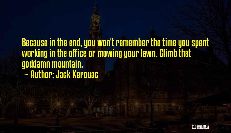 Alaskas Quotes By Jack Kerouac