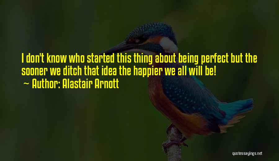 Alastair Arnott Quotes 632584