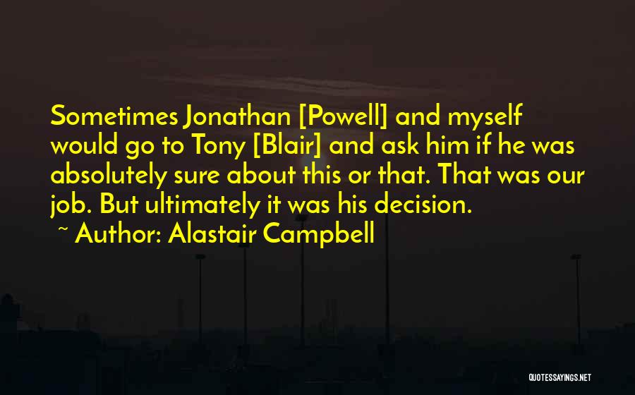 Alastair Campbell Quotes 1136875