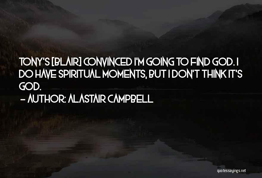 Alastair Campbell Quotes 124568