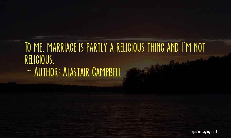 Alastair Campbell Quotes 2065945