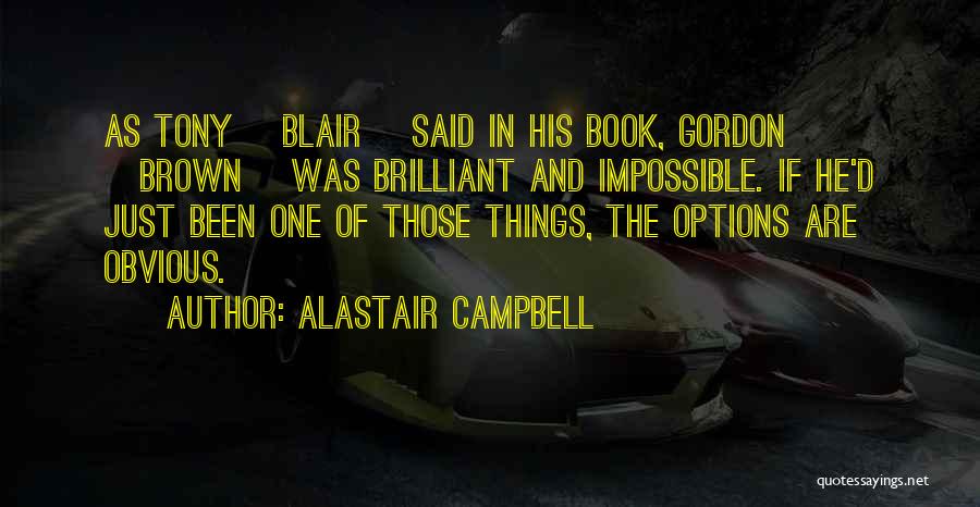Alastair Campbell Quotes 642273