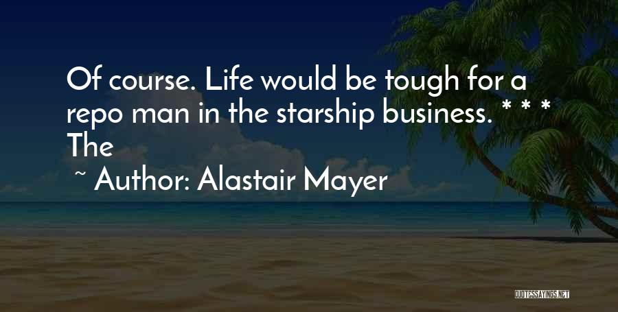Alastair Mayer Quotes 531958