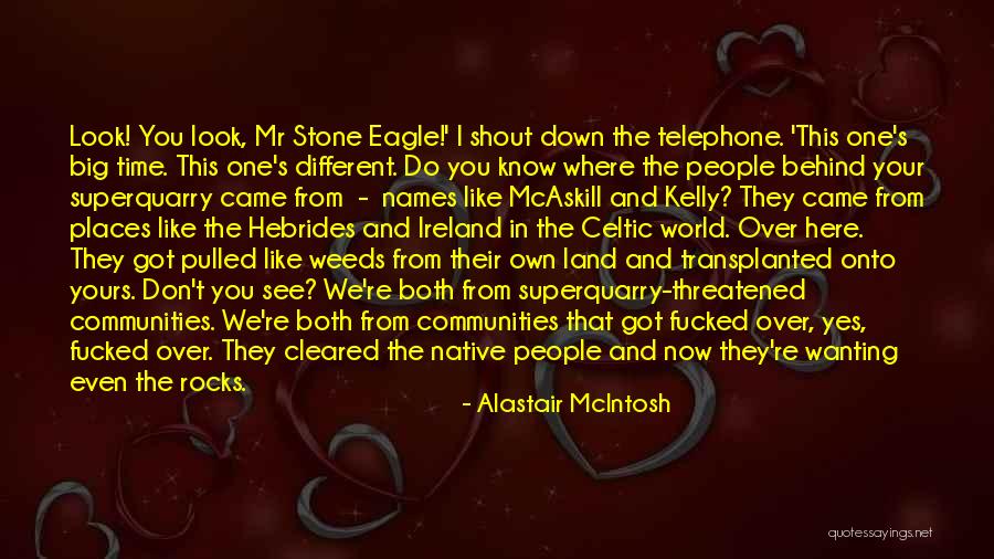 Alastair McIntosh Quotes 1489286 Alastair McIntosh Quotes 1489286