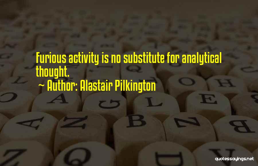 Alastair Pilkington Quotes 1559505