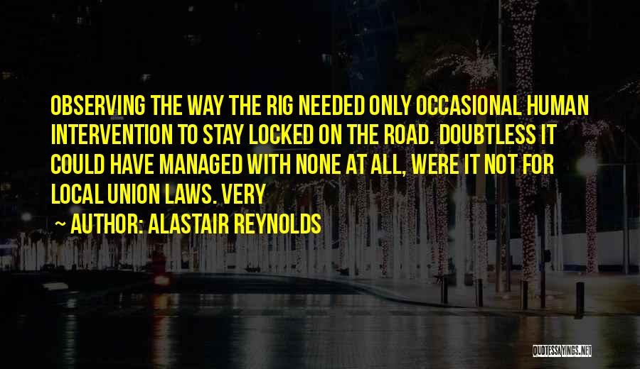 Alastair Reynolds Quotes 1594399