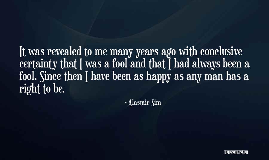Alastair Sim Quotes 2146751 Alastair Sim Quotes 2146751