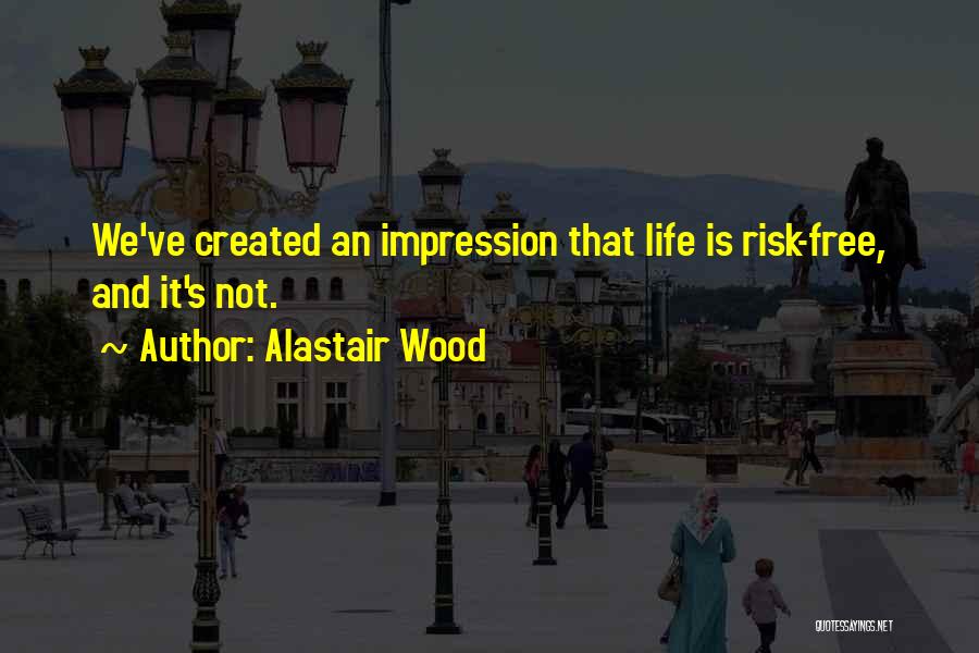 Alastair Wood Quotes 307299