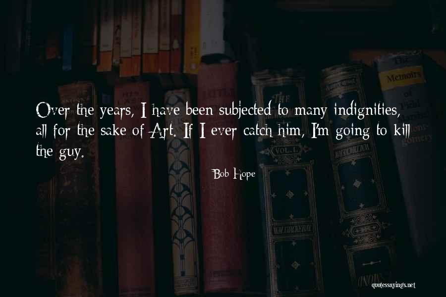 Alateris Quotes By Bob Hope Alateris Quotes By Bob Hope