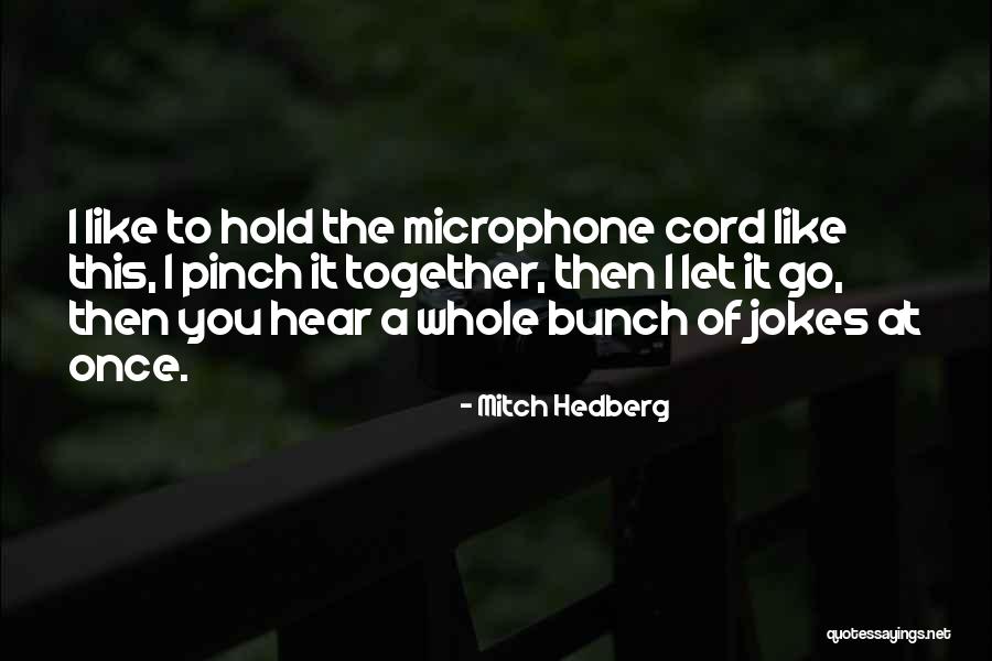Alavez Amber Quotes By Mitch Hedberg Alavez Amber Quotes By Mitch Hedberg