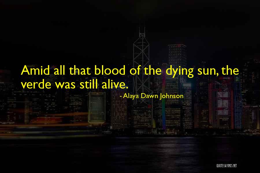 Alaya Dawn Johnson Quotes 738762 Alaya Dawn Johnson Quotes 738762