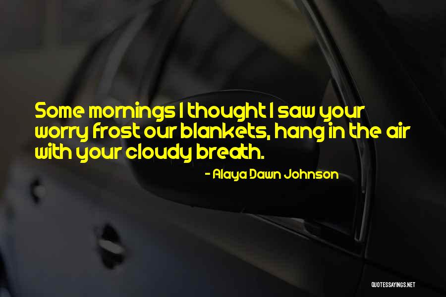 Alaya Dawn Johnson Quotes 740732 Alaya Dawn Johnson Quotes 740732