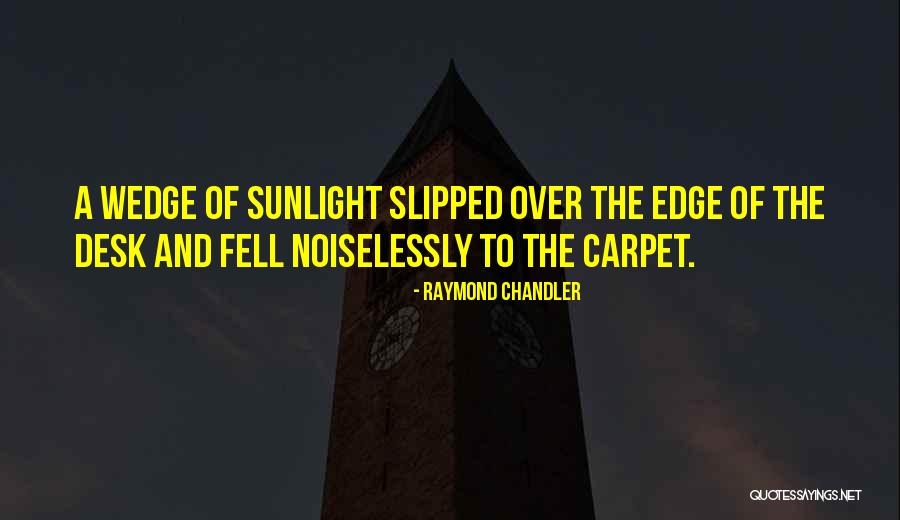 Alayhim Quotes By Raymond Chandler Alayhim Quotes By Raymond Chandler