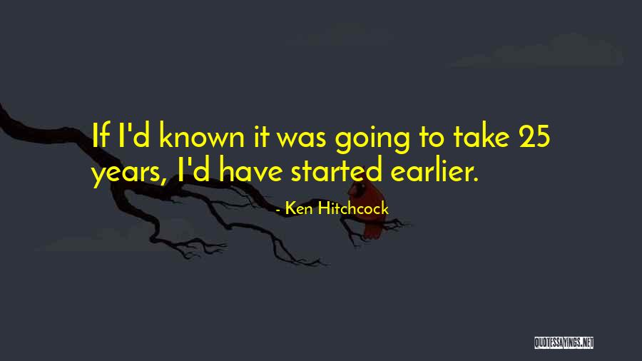 Alaynna Quotes By Ken Hitchcock Alaynna Quotes By Ken Hitchcock