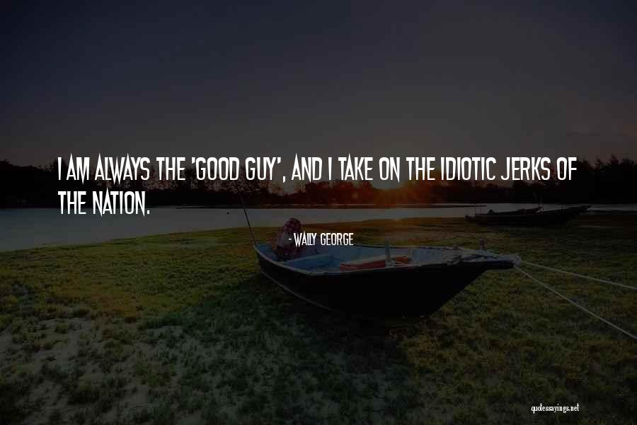 Alaysha Renae Quotes By Wally George Alaysha Renae Quotes By Wally George