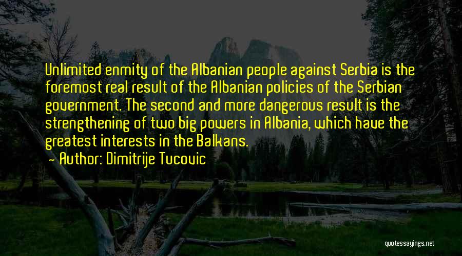 Albania Quotes By Dimitrije Tucovic